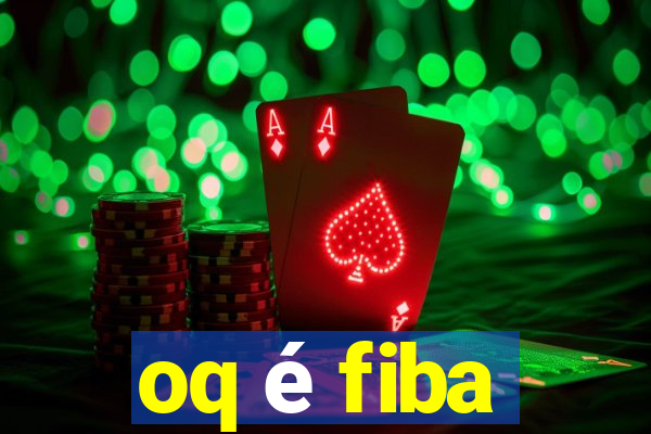 oq é fiba