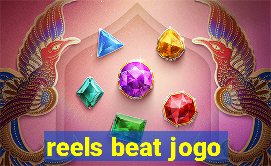 reels beat jogo