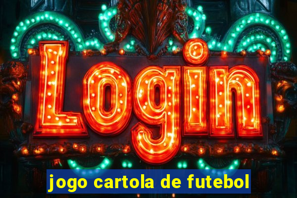 jogo cartola de futebol