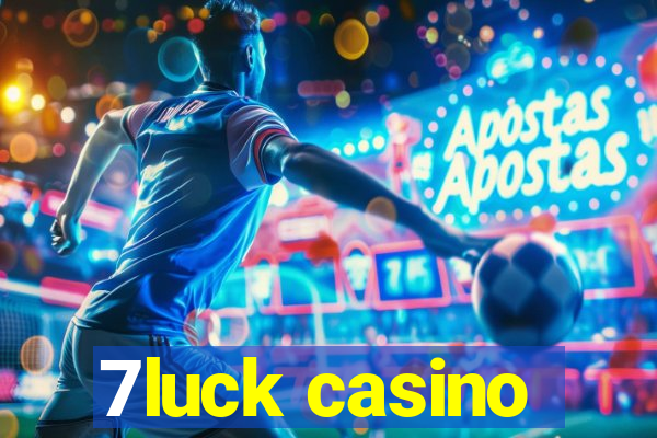 7luck casino