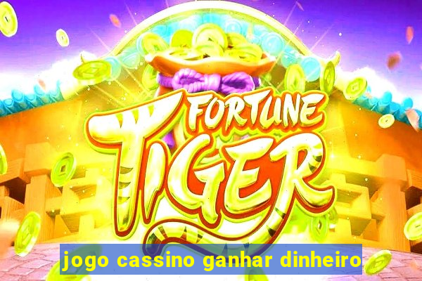 jogo cassino ganhar dinheiro