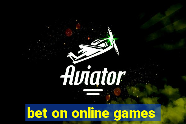 bet on online games