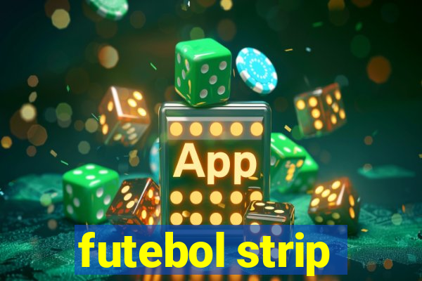 futebol strip