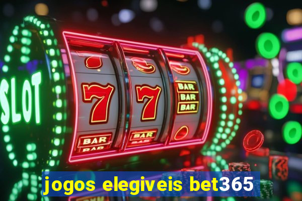 jogos elegiveis bet365