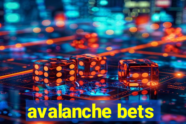 avalanche bets