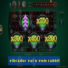 vibrador vai e vem rabbit