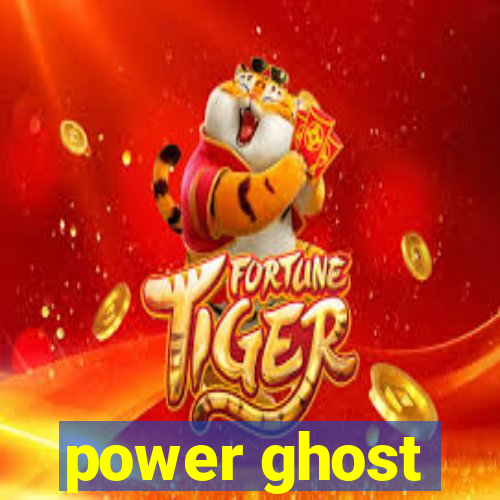 power ghost