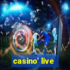 casino' live