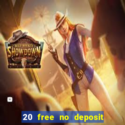 20 free no deposit casino 2017