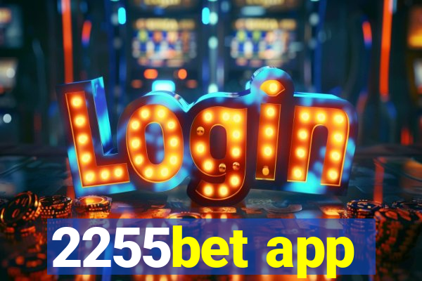 2255bet app