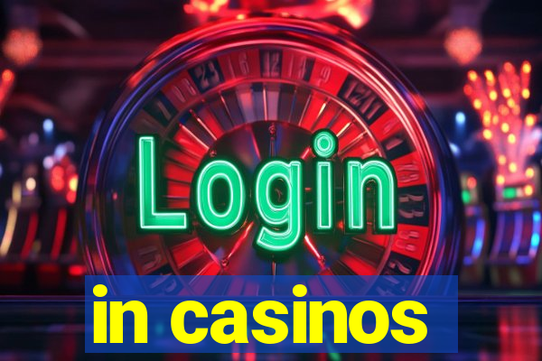 in casinos