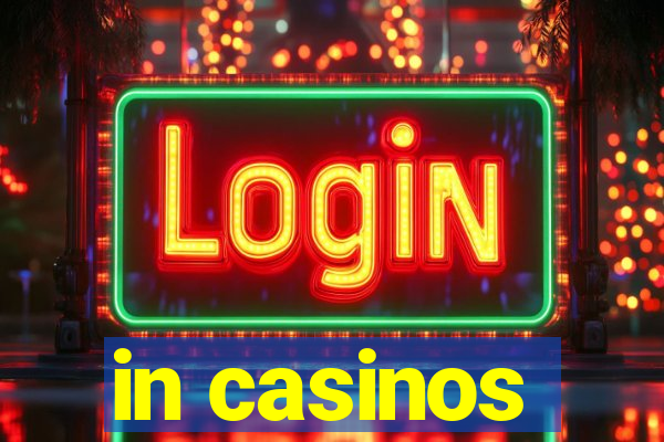 in casinos