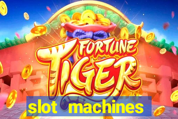 slot machines casino games