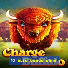 10 euro bonus ohne einzahlung casino 2024