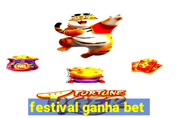 festival ganha bet