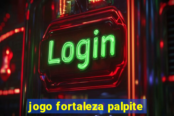 jogo fortaleza palpite