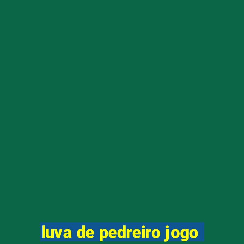 luva de pedreiro jogo