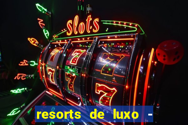 resorts de luxo - slots 49pubg