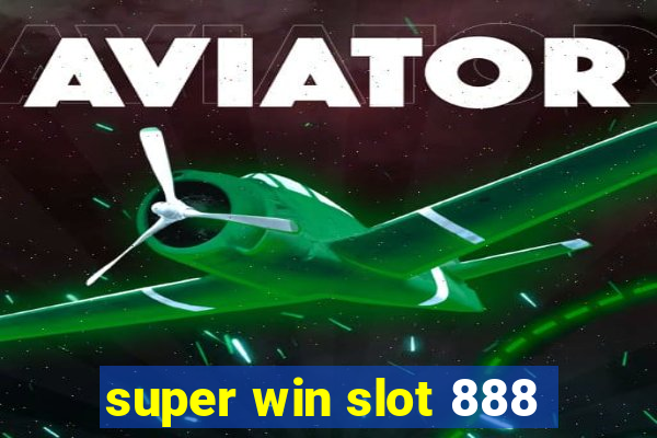 super win slot 888