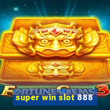 super win slot 888