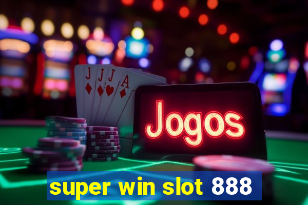 super win slot 888