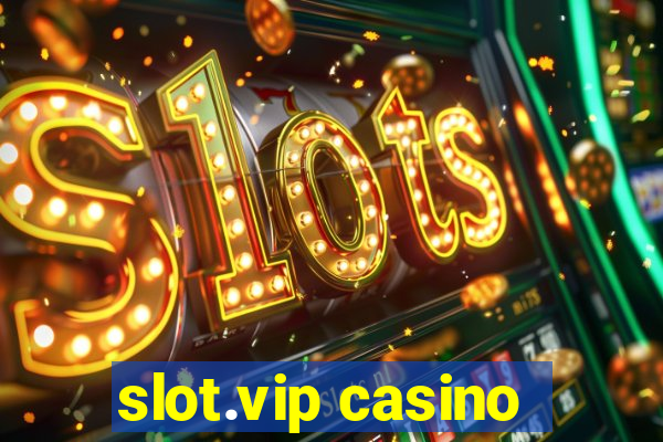 slot.vip casino