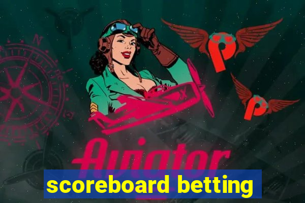 scoreboard betting