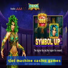 slot machine casino games