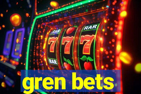 gren bets