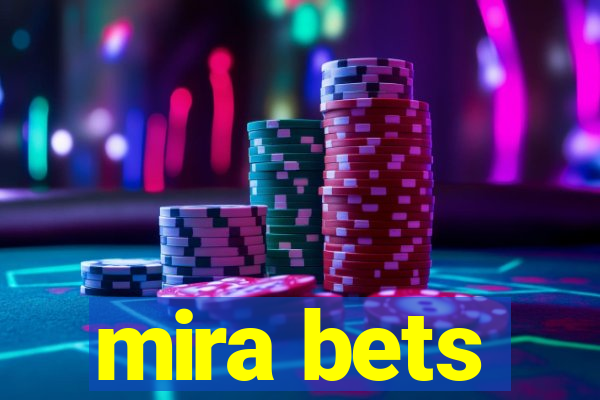 mira bets