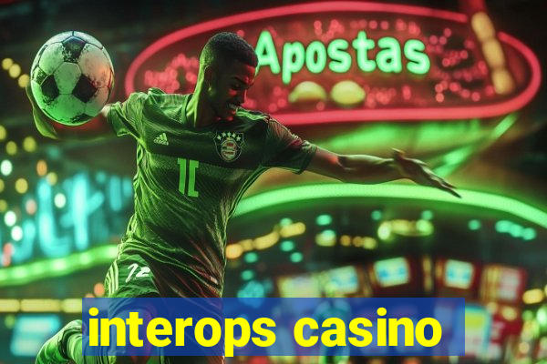 interops casino