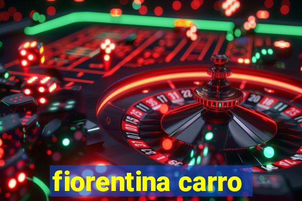 fiorentina carro