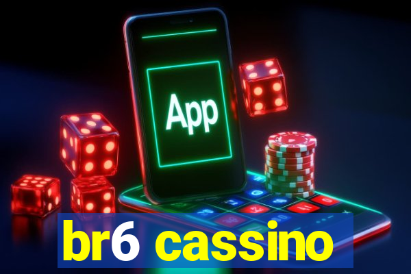 br6 cassino