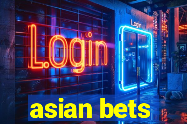 asian bets