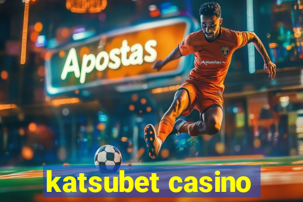 katsubet casino