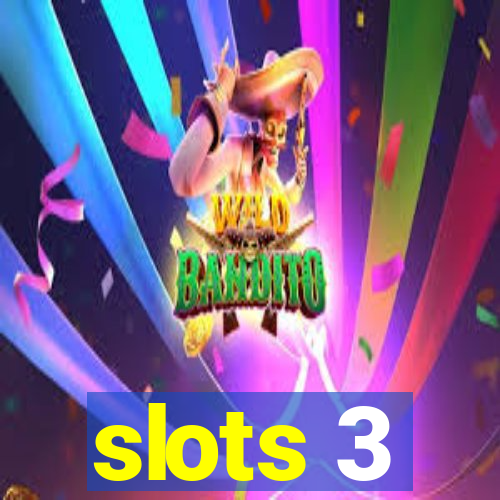 slots 3