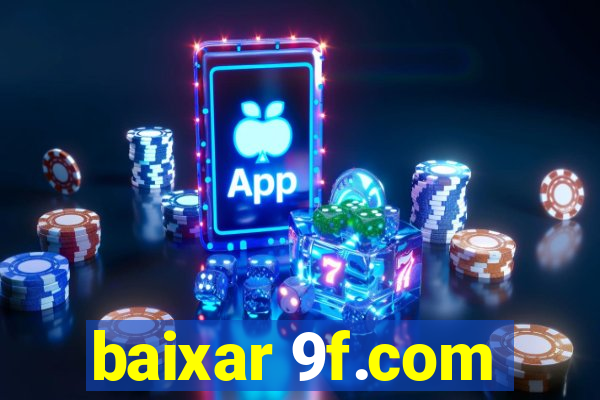 baixar 9f.com