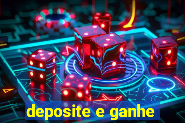 deposite e ganhe