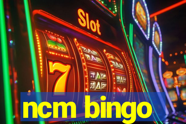 ncm bingo