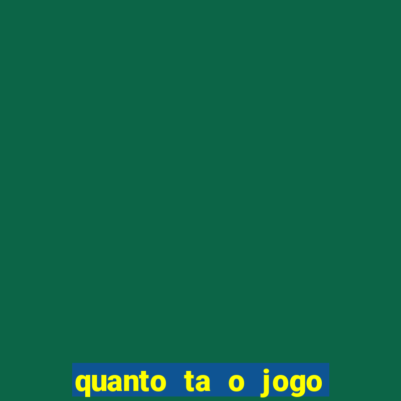 quanto ta o jogo do flamengo