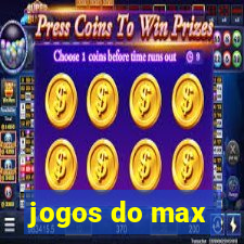 jogos do max