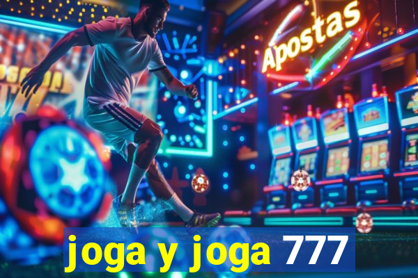 joga y joga 777