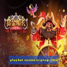 playbet casino criptogr谩fico