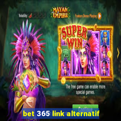 bet 365 link alternatif