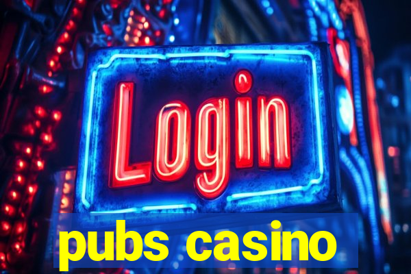 pubs casino