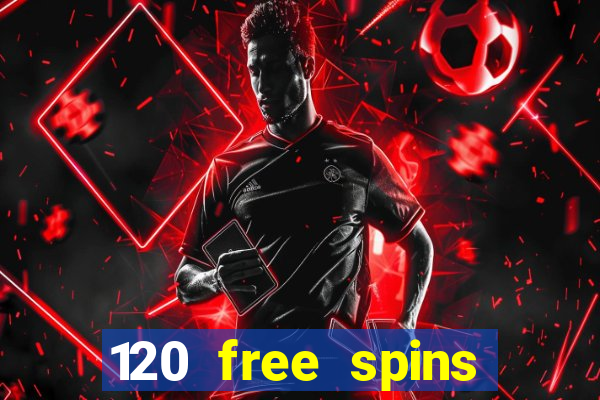 120 free spins online casino