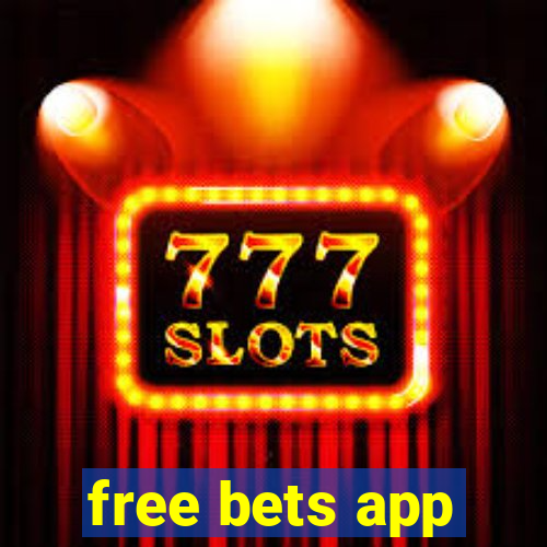 free bets app