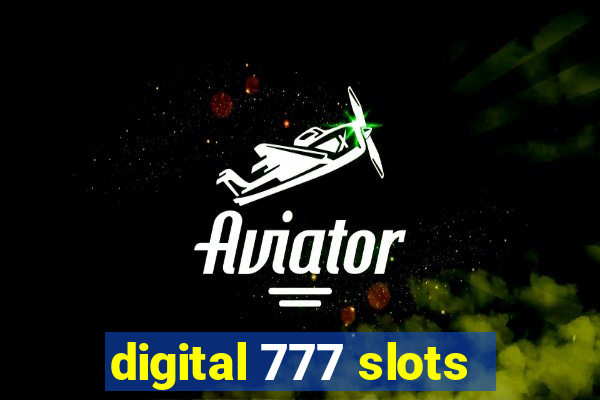 digital 777 slots