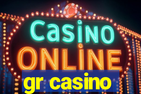 gr casino