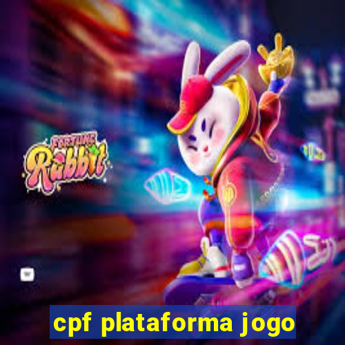 cpf plataforma jogo